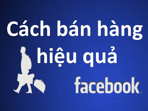 bán hàng trên facebook hiệu quả