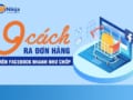 9 cách ra đơn trên Facebook