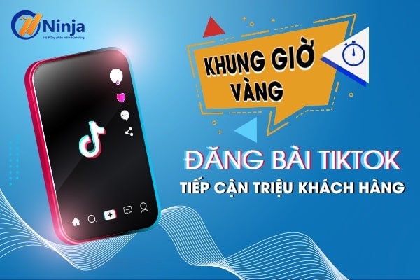 khung giờ vàng đăng bài tiktok