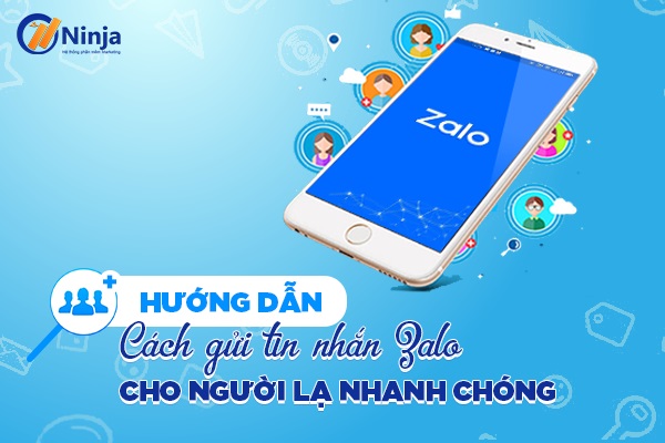 Hướng dẫn gửi tin nhắn cho người lạ trên zalo nhanh chóng