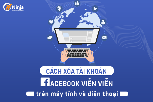 Cách xóa tài khoản facebook vĩnh viễn ngay lập tức trên điện thoại