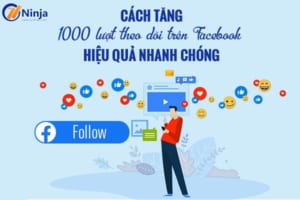 làm sao để tăng lượt theo dõi facebook