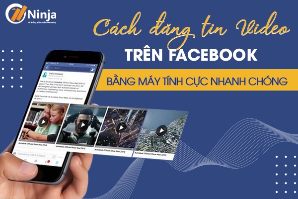 đăng tin video trên facebook pc