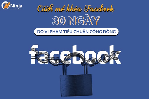 Cách mở khóa facebook 30 ngày nhanh nhất