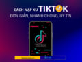 Cách nạp xu tiktok bằng zalo pay nhanh chóng