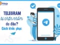 Cách khắc phục lỗi telegram bị chặn nhóm