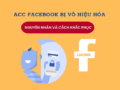 Vì sao acc facebook bị vô hiệu hóa?