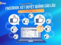 Nguyên nhân và cách khắc phục facebook xét duyệt quảng cáo lâu