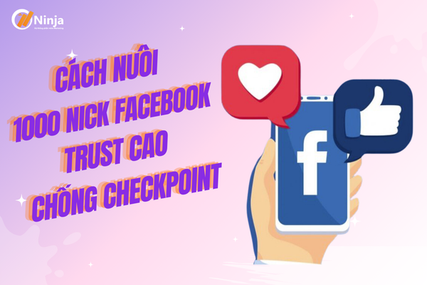 Chia sẻ cách nuôi 1000 nick facebook uy tín