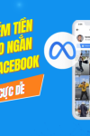 Hướng dẫn cách kiếm tiền từ video ngắn trên facebook