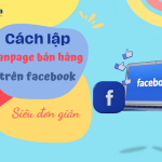 lập fanpage bán hàng facebook